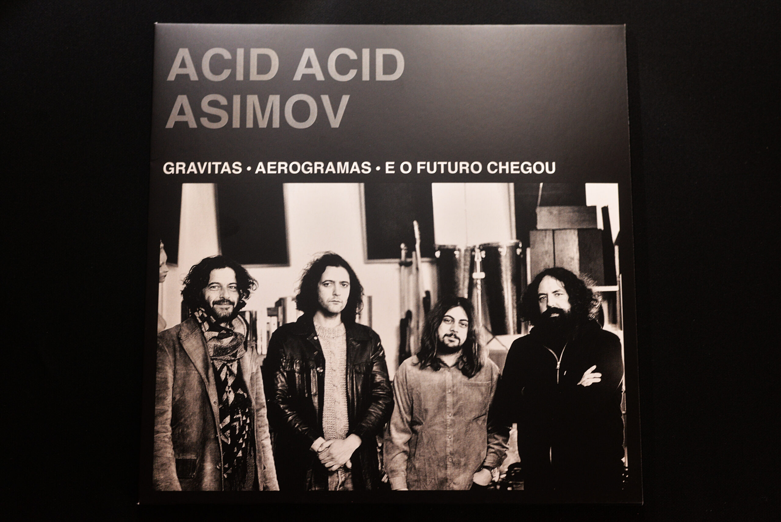 Acid Acid / Asimov – Gravitas / Aerogramas – E O Futuro Chegou